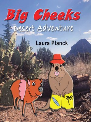 cover image of Big Cheeks Desert Adventure